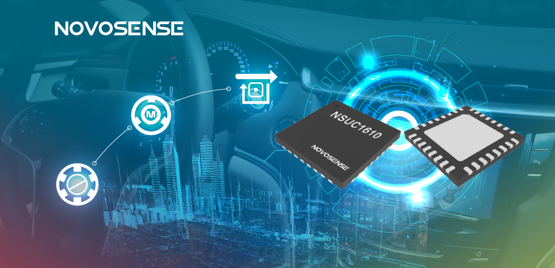 NOVOSENSE NSUC1610： 車載用マイクロ&スペシャルモータドライバSoC